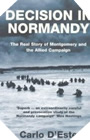 Image : Decision in Normandy: The Real Story of Montgomery and the Allied Campaign