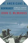 Image : The Americans at Normandy: The Summer of 1944-The American War from the Normandy Beaches to Falaise 