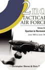 Image : 2nd Tactical Air Force: Spartan to Normandy June 1943 to June 1944 - Volume 1 
