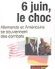 Image : 6 juin, le choc : Allemands et Américains se souviennent des combats