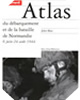 Image : Atlas du débarquement et de la bataille de Normandie, 6 juin-24 août 1944