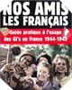 Image : Nos amis les français : Guide pratique à l'usage des GI's en France, 1944-1945