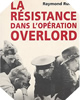 Image : La résistance dans l'opération Overlord