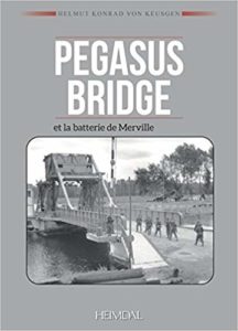 Le livre polémique sur le Pegasus Bridge d'Helmut Konrad von Keusgen 1