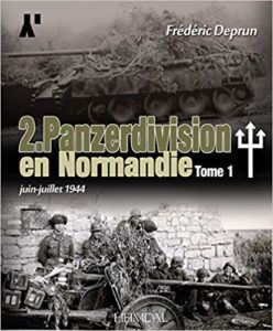 2. Panzerdivision en Normandie - Juin-juillet 1944 - Frédéric Deprun