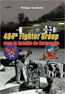 404th Fighter Group dans La Bataille De Normandie - Philippe Trombetta