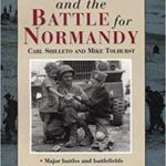 A Traveller's Guide to D-Day and the Battle for Normandy - Carl Shilleto