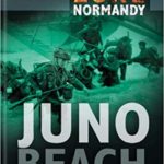Battle Zone Normandy - Juno Beach - Ken Ford