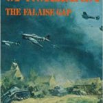 Battle of Normandy - The Falaise Gap - James Lucas
