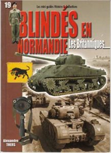 Blindés en Normandie - Les Britanniques - Juin-août 1944