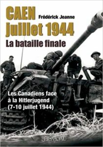Caen Juillet 1944 - Frederick Jeanne
