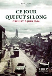 Ce jour qui fut si long Creully 6 juin 1944 - René Lemars