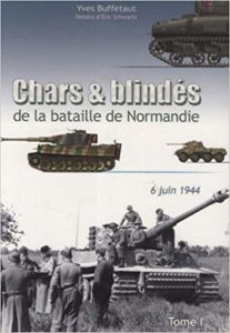 Chars et Blindes en Normandie - Tome 1 - Yves Buffetaut