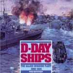 D-Day Ships - The Allied Invasion Fleet, June 1944 - Yves Buffetaut