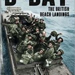 D-Day - The British Beach Landings - John Sadler