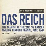 Das Reich - The March of the 2nd SS Panzer Division Through France, June 1944 - Max Hastings