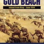 Gold Beach - Inland from King – June 1944 - Christopher Dunphie