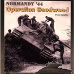 Goodwood - Normandy, July 44 - Didier Lodieu