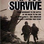 If You Survive - From Normandy to the Battle of the Bulge to the End of World War II - George Wilson