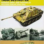Jagdpanther Tank Destroyer - German Army, Western Europe 1944 -1945 - Dennis Oliver
