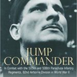 Jump Commander - in Combat With the 505th and 508th Parachute Infantry Regiments - Mark J. Alexander