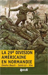 La 29e DI américaine en Normandie - Joseph Balkoski
