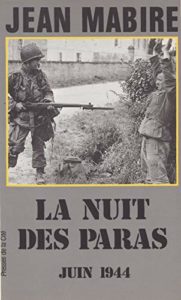 La Nuit des paras - Juin 1944 - Jean Mabire