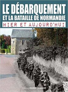 La bataille de Normandie, hier et aujourd'hui - Leo Marriott