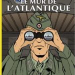 Les reportages de Lefranc - Le mur de l'Atlantique - Jacques Martin