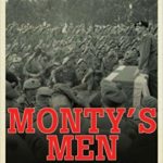 Monty's Men - The British Army and the Liberation of Europe - John Buckley