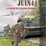 Normandie Juin 44 - Tome 6 - La Poche de Falaise-Chambois - Jean-Blaise Dijan