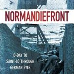 Normandiefront - D-Day to Saint-Lo Through German Eyes