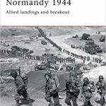 Normandy 1944 - Allied landings and breakout - Stephen Badsey