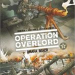 Opération Overlord - Tome 02 - Omaha Beach