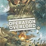 Opération Overlord - Tome 05 - La pointe du Hoc
