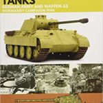 Panther Tanks - Germany Army and Waffen SS, Normandy Campaign 1944 - Dennis Oliver