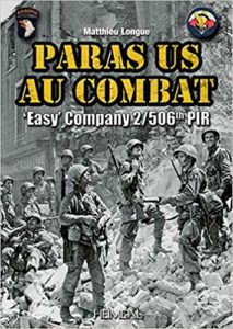 Paras US au combat - Easy Company 2-506th PIR - Matthieu Longue