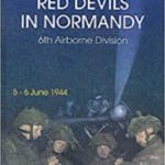 Red Devils - The 6th Airborne Division at Normandy - Georges Bernage