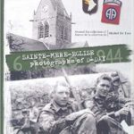 Sainte-Mere-Eglise - Photographs of D-Day - 6 June 1944 - Michel de Trez Sainte-Mere-Eglise - Photographs of D-Day - 6 June 1944 - Michel de Trez
