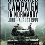 The Armoured Campaign in Normandy - Stephen Napier