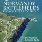 The Normandy Battlefields - D-Day and the Bridgehead - Leo Marriott - Simon Forty