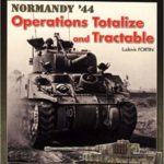Totalize -Tractable - Normandy, August 44 - Ludovic Fortin