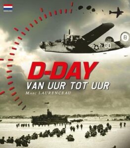 D-Day van Uur tot Uur - Marc Laurenceau